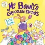 Mr Bunny& 39 S Chocolate Factory Paperback