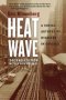 Heat Wave   Paperback 2 Revised Edition