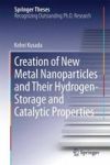 Creation Of New Metal Nanoparticles And Their Hydrogen-storage And Catalytic Properties Hardcover Softcover Reprint Of The Origi