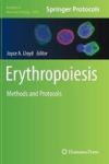Erythropoiesis - Methods And Protocols Hardcover 1ST Ed. 2018