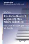 Read-out And Coherent Manipulation Of An Isolated Nuclear Spin - Using A Single-molecule Magnet Spin-transistor Hardcover 1ST Ed