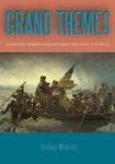Grand Themes - Emanuel Leutze Washington Crossing The Delaware And American History Painting Hardcover