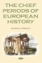 The Chief Periods Of European History   Paperback