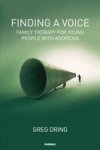 Finding A Voice - Family Therapy For Young People With Anorexia Paperback