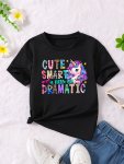 Girls Crew Neck T-Shirt With "cute Smart And A Little Bit Dramatic" Print Casual Short Sleeve Elastic Top Soft And Comfortable S