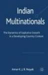 Indian Multinationals - The Dynamics of Explosive Growth in a Developing Country Context Hardcover