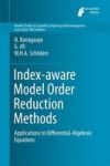 Index-aware Model Order Reduction Methods - Applications To Differential-algebraic Equations Hardcover 1ST Ed. 2016