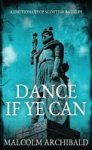 Dance If Ye Can - A Dictionary Of Scottish Battles Hardcover 2ND Ed.