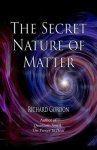Secret Nature Of Matter Paperback
