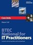 Btec National For It Practitioners: Core Units - Common Core And Specialist Units For All Pathways   Paperback