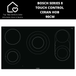 Bosch Series 8 - Touch Control Ceran Hob - 90CM