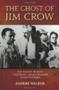 The Ghost Of Jim Crow - How Southern Moderates Used Brown V. Board Of Education To Stall Civil Rights   Hardcover