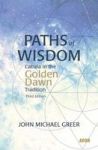 Paths Of Wisdom - Cabala In The Golden Dawn Tradition Paperback 3rd Revised Edition