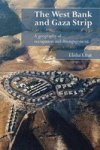 The West Bank and Gaza Strip: A Geography of Occupation