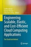 Engineering Scalable Elastic And Cost-efficient Cloud Computing Applications 2017 - The Cloudscale Method Hardcover 1ST Ed. 2017
