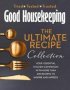 The Good Housekeeping Ultimate Collection - Your Essential Kitchen Companion With More Than 400 Recipes To Inspire And Impress   Hardcover