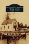 Lighthouses And Lifesaving On Washington& 39 S Outer Coast Hardcover