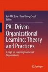 Pal Driven Organizational Learning: Theory And Practices - A Light On Learning Journey Of Organizations Hardcover Softcover Repr