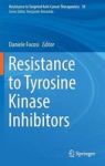 Resistance To Tyrosine Kinase Inhibitors Hardcover 1ST Ed. 2016