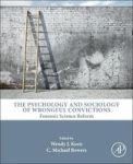 The Psychology And Sociology Of Wrongful Convictions: - Forensic Science Reform Hardcover