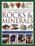 The Illustrated Guide To Rocks & Minerals - How To Find Identify And Collect The World&  39 S Most Fascinating Specimens With Over 800 Detailed Photographs   Hardcover