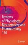 Reviews Of Physiology Biochemistry And Pharmacology Vol. 170 Hardcover 1ST Ed. 2016