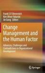 Change Management And The Human Factor - Advances Challenges And Contradictions In Organizational Development Hardcover 2014