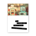 Warm Human - Robots I Hope You Don't Think I'm Totally Creepy