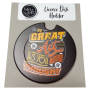 Be Great In Act As You Have Been In Thought Licence Disk Holder