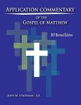 Application Commentary Of The Gospel Of Matthew - 2017 Revised Edition