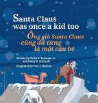 Santa Claus Was Once A Kid Too Ong Gia Santa Claus Cung Da Tung La Mot Cau Be: Babl Children's Books In Vietnamese