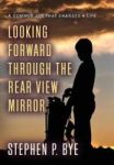 Looking Forward Through The Rear View Mirror Hardcover