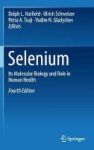 Selenium 2016 - Its Molecular Biology And Role In Human Health Hardcover 4th Revised Edition