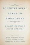 Foundational Texts Of Mormonism - Examining Major Early Sources Hardcover