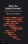 After The Digital Tornado - Networks Algorithms Humanity   Hardcover