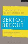 Collected Short Stories Of Bertolt Brecht