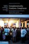 Complementarity Catalysts Compliance - The International Criminal Court In Uganda Kenya And The Democratic Republic Of Congo   Hardcover