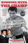 Running With The Champ - My Forty-year Friendship With Muhammad Ali Paperback