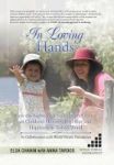 In Loving Hands - How The Rights For Young Children Living In Children& 39 S Homes Offer Hope And Happiness In Today&
