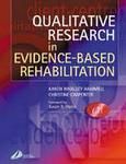 Qualitative Research in Evidence Based Rehabilitation