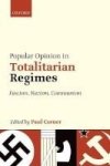 Popular Opinion In Totalitarian Regimes - Fascism Nazism Communism Paperback