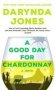 A Good Day For Chardonnay   Paperback