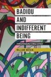 Badiou And Indifferent Being - A Critical Introduction To Being And Event Hardcover Hpod