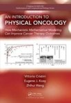 Introduction To Physical Oncology - How Mechanistic Mathematical Modeling Can Improve Cancer Therapy Outcomes Hardcover