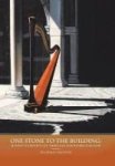 One Stone To The Building - Henriette Renie& 39 S Life Through Her Works For Harp Hardcover
