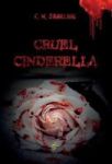 Cruel Cinderella Hardcover