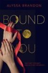 Bound To You Hardcover