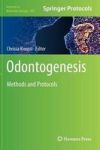 Odontogenesis - Methods And Protocols Hardcover 2012 Ed.