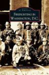 Firefighting In Washington D.c. Hardcover