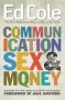 Communication Sex & Money - Overcoming The Three Common Challenges In Relationships   Paperback Reissue Ed.